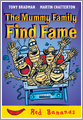 The Mummy Family Find Fame