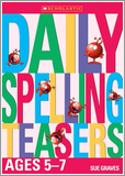 Daily Spelling Teasers Ages 5-7