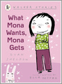 What Mona Wants, Mona Gets