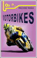 Machine Mania: Motorbikes