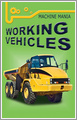 Machine Mania: Working Vehicles