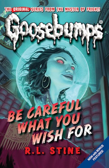 Goosebumps Be Careful What You Wish For Scholastic Kids Club Goosebumps be careful what you wish for scholastic kids club