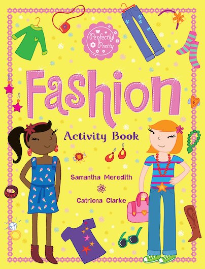 Perfectly Pretty: Fashion Activity Book - Scholastic Kids' Club