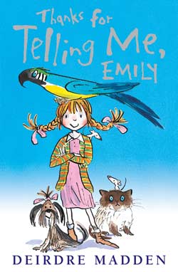 Thanks For Telling Me, Emily by Deirdre Madden Thanks For Telling Me, Emily by Deirdre Madden