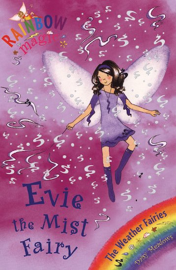 Rainbow Magic Weather Fairies #12: Evie the Mist Fairy - Scholastic ...