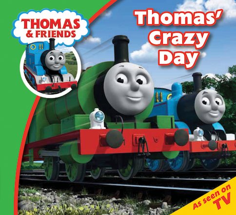 Thomas and Friends: Thomas’ Crazy Day - Scholastic Kids' Club