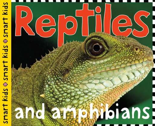 Smart Kids: Reptiles and Amphibians - Scholastic Kids' Club